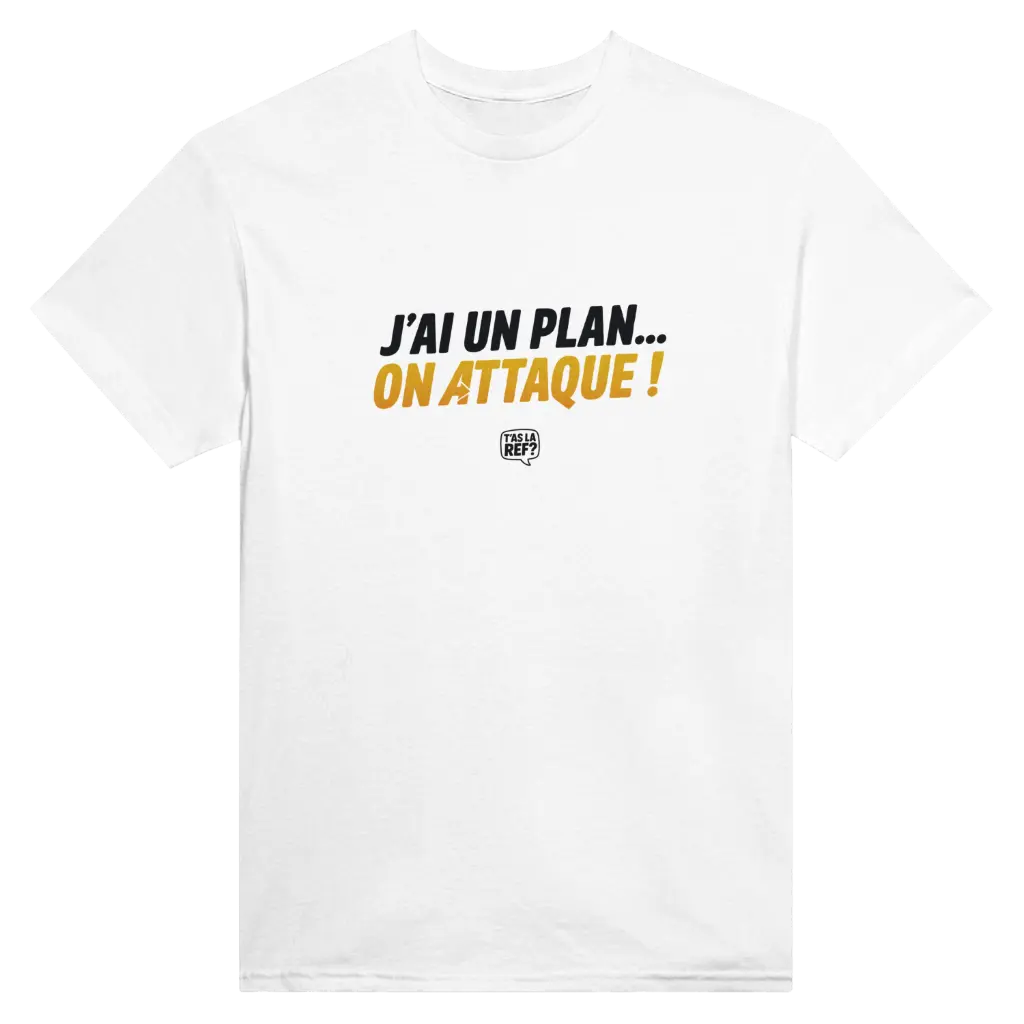 T-shirt blanc unisexe | J’ai un plan… on attaque ! (S)