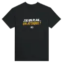 T-shirt sombre unisexe | J’ai un plan… on attaque !