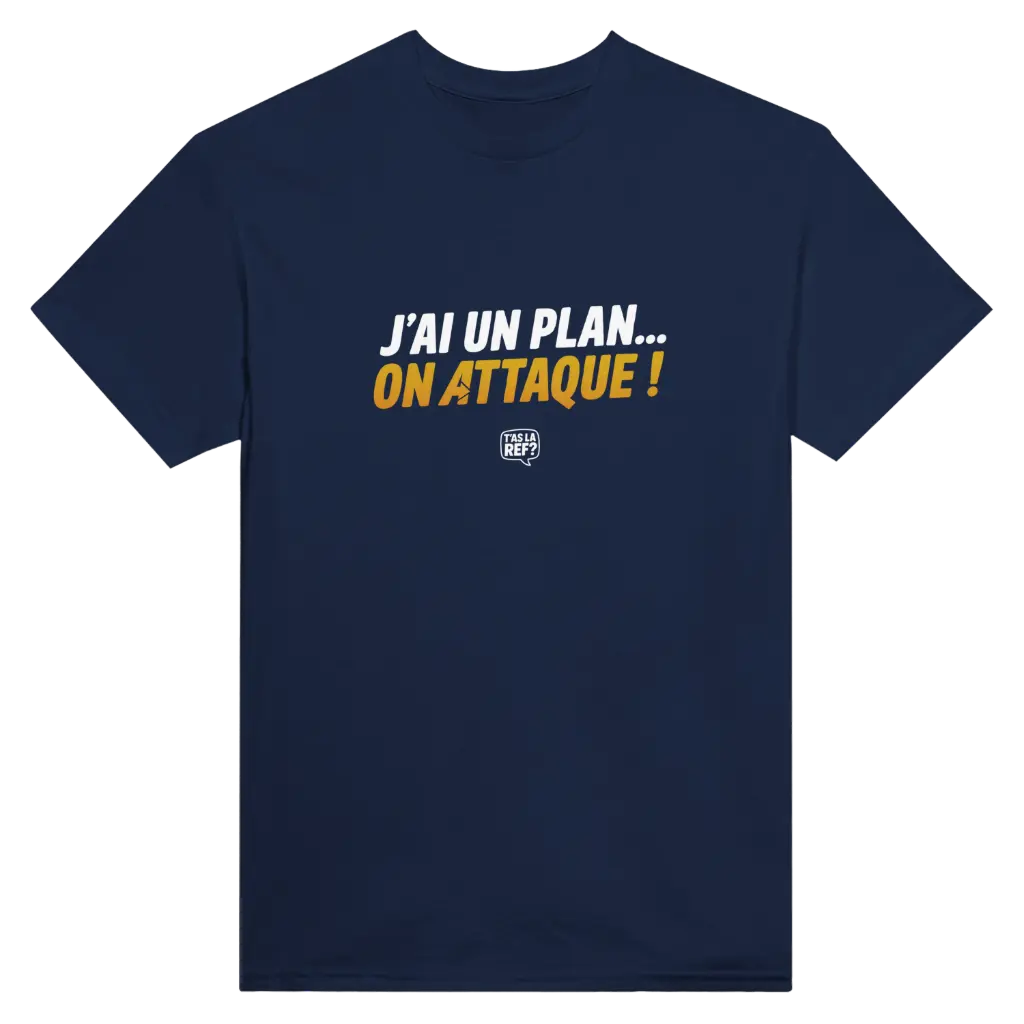 T-shirt sombre unisexe | J’ai un plan… on attaque !