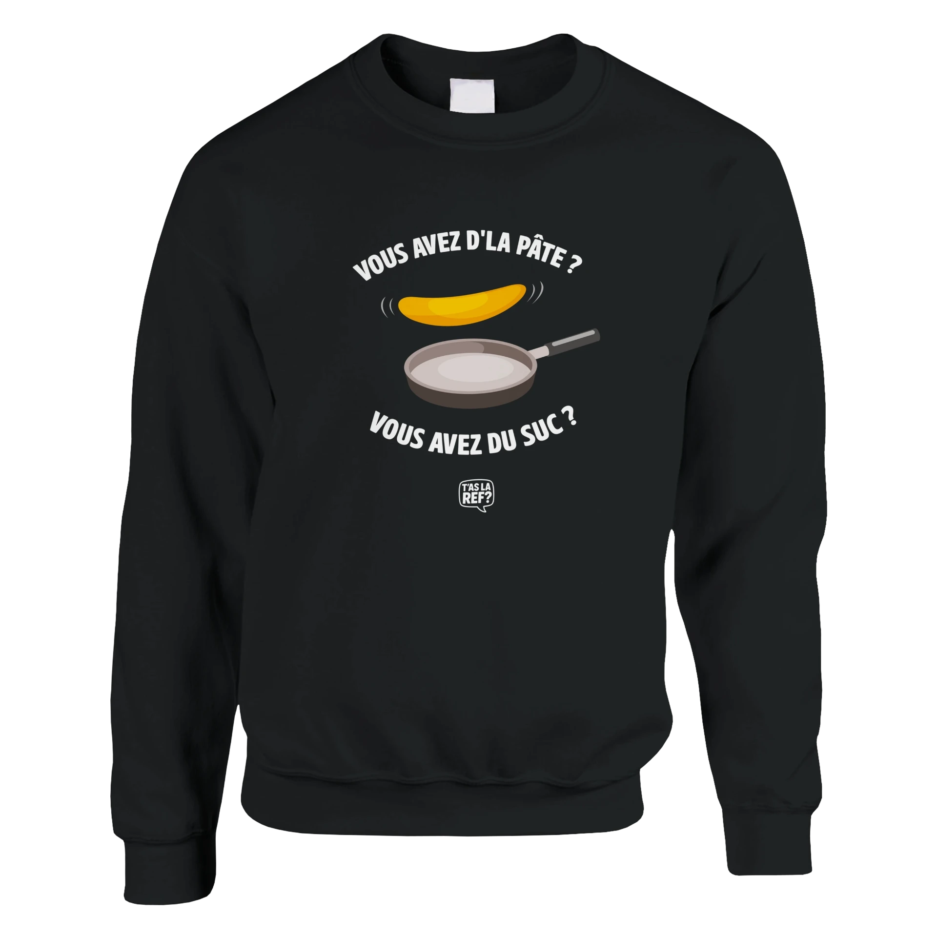 Sweat-shirt unisexe sombre | Vous avez de la pâte ?